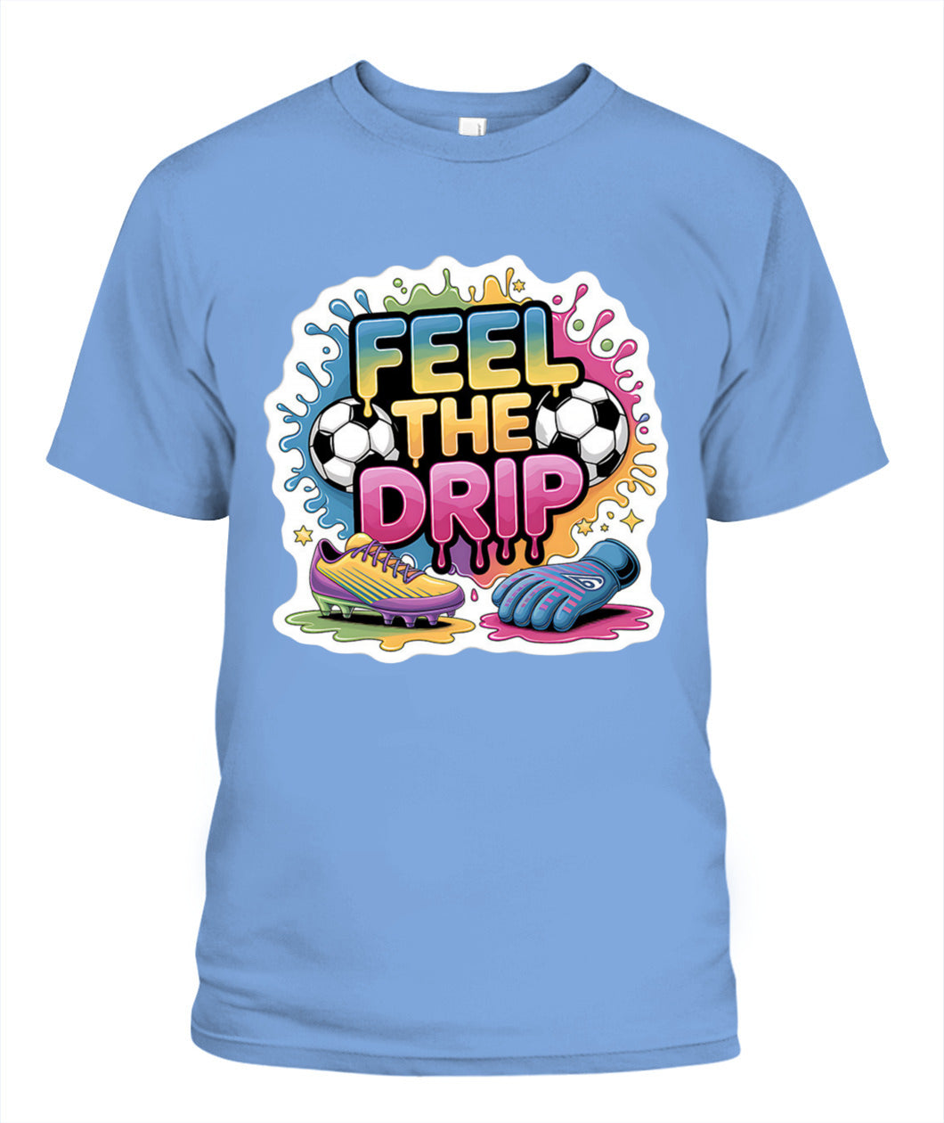 ✨From Every Fan, For Every Match✨-Feel The Drip Soccer Graphic T-Shirt - Modern Unisex Hypebeast Sports Tee