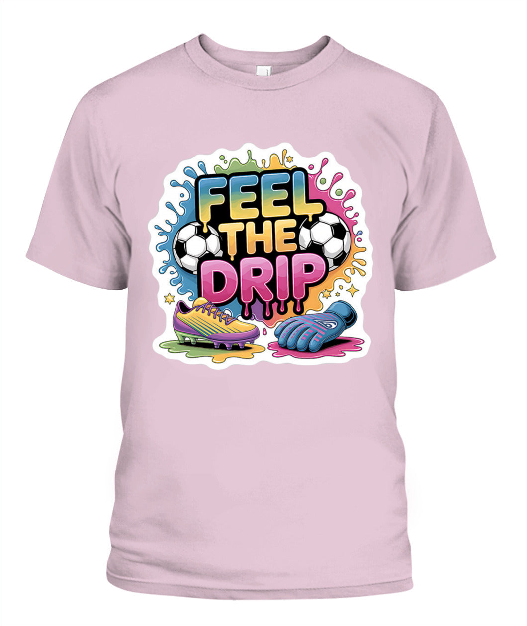 ✨From Every Fan, For Every Match✨-Feel The Drip Soccer Graphic T-Shirt - Modern Unisex Hypebeast Sports Tee