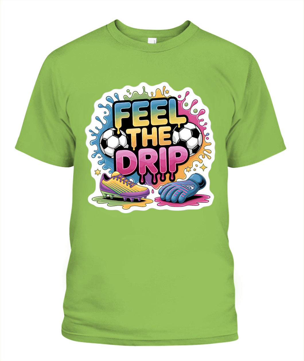 ✨From Every Fan, For Every Match✨-Feel The Drip Soccer Graphic T-Shirt - Modern Unisex Hypebeast Sports Tee