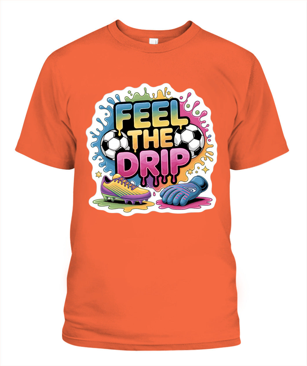 ✨From Every Fan, For Every Match✨-Feel The Drip Soccer Graphic T-Shirt - Modern Unisex Hypebeast Sports Tee