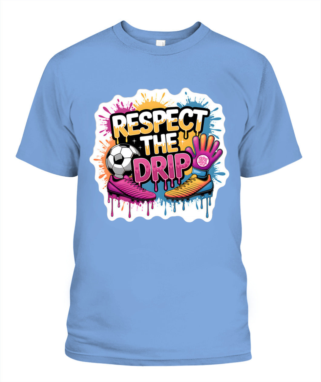✨From Every Fan, For Every Match✨-"Respect The Drip" Soccer Graphic T-Shirt - Cute Pop-Art Fan Tee