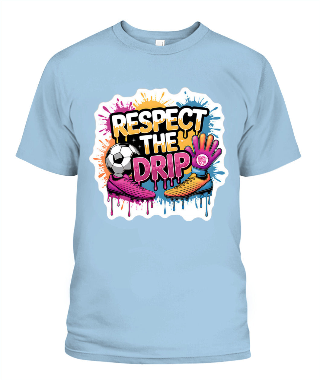 ✨From Every Fan, For Every Match✨-"Respect The Drip" Soccer Graphic T-Shirt - Cute Pop-Art Fan Tee